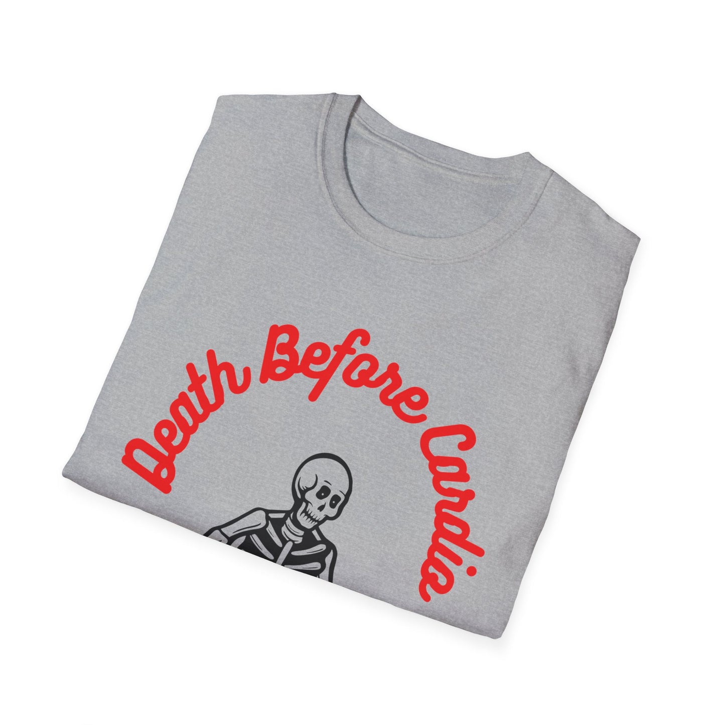 Death Before Cardio T-Shirt