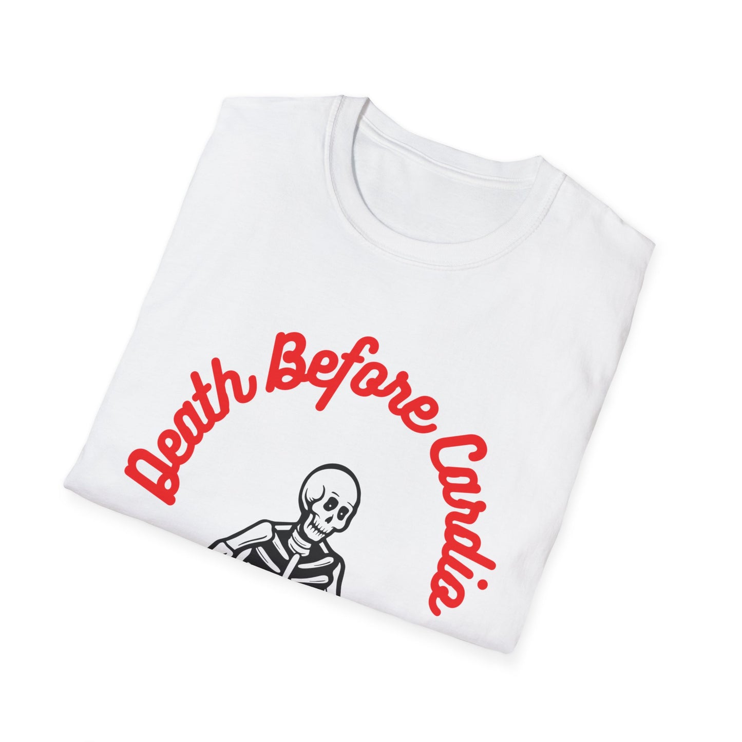 Death Before Cardio T-Shirt